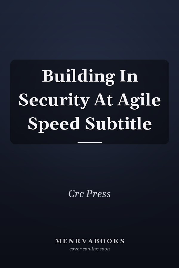 Building In Security At Agile Speed Subtitle