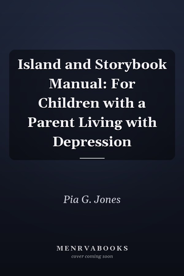 Island and Storybook Manual: For Children with a Parent Living with Depression