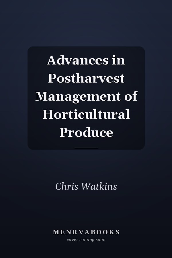 Advances in Postharvest Management of Horticultural Produce