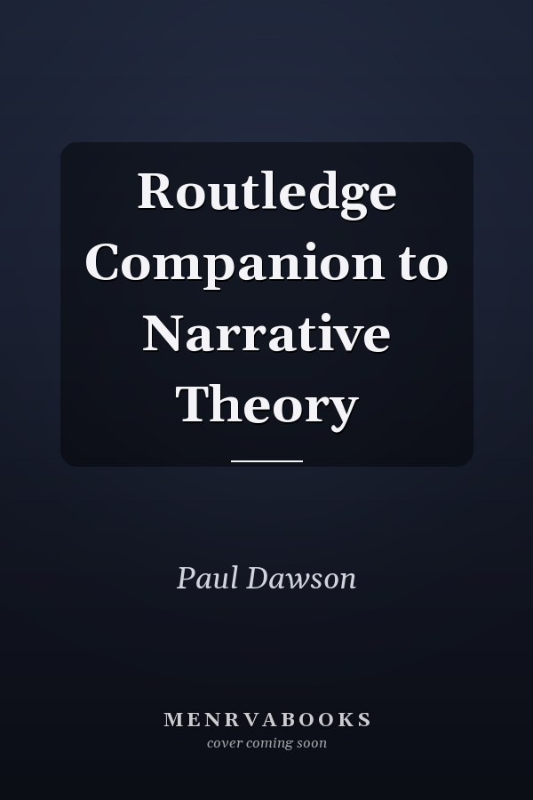Routledge Companion to Narrative Theory