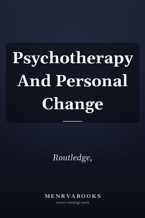 Psychotherapy And Personal Change
