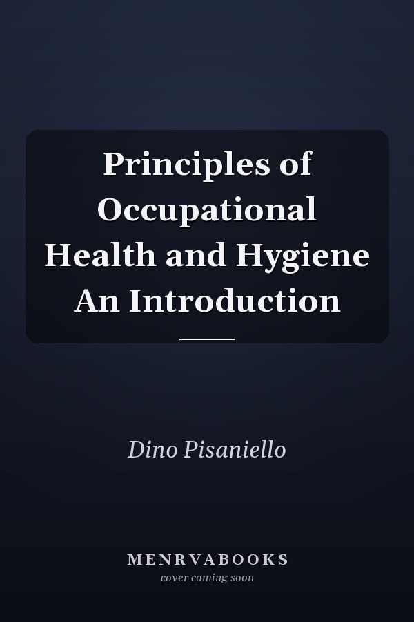 Principles of Occupational Health and Hygiene An Introduction