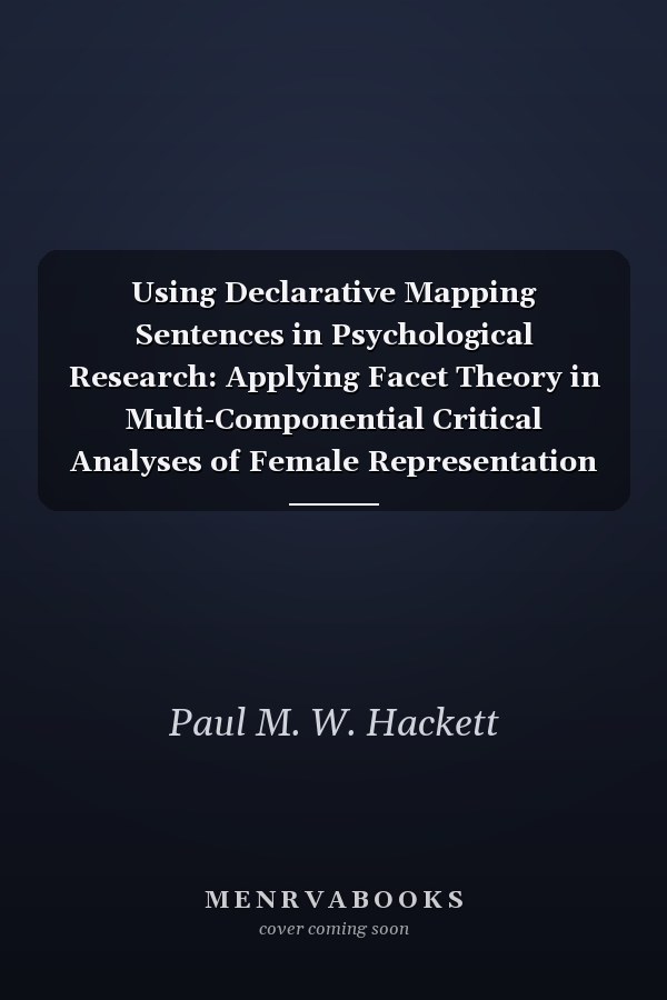 Using Declarative Mapping Sentences in Psychological Research: Applying Facet Theory in Multi-Componential Critical Analyses of Female Representation in Science Fiction Film and TV