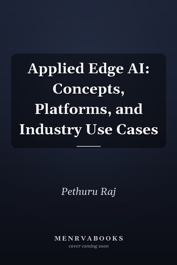 Applied Edge AI: Concepts, Platforms, and Industry Use Cases
