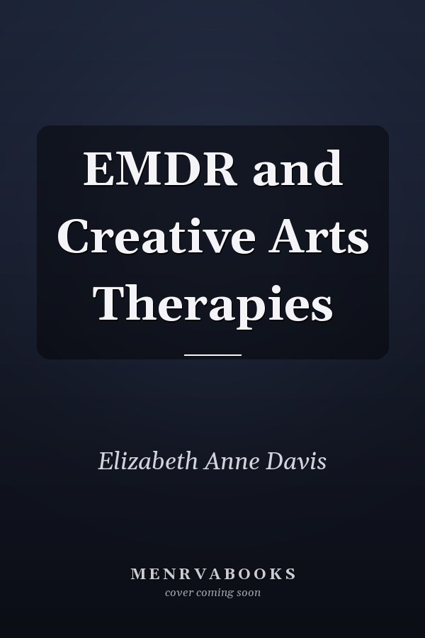 EMDR and Creative Arts Therapies