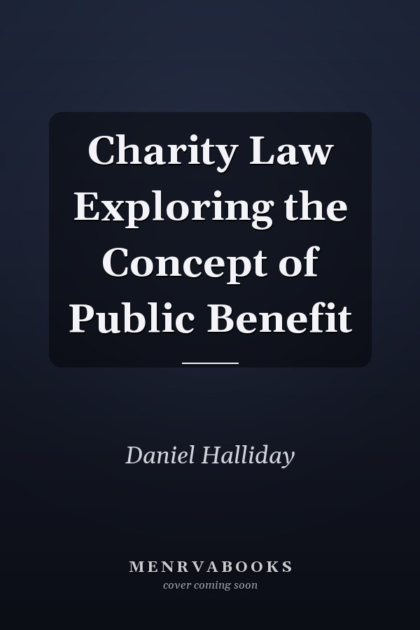 Charity Law Exploring the Concept of Public Benefit