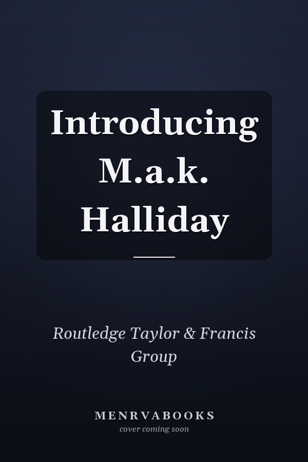 Introducing M.a.k. Halliday