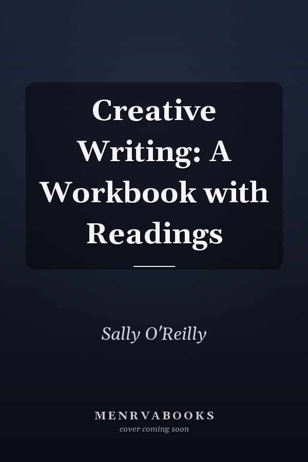 Creative Writing: A Workbook with Readings