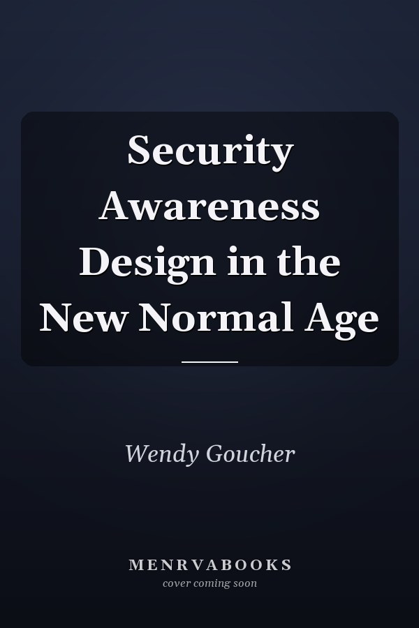 Security Awareness Design in the New Normal Age