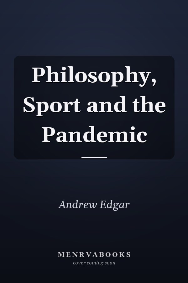 Philosophy, Sport and the Pandemic
