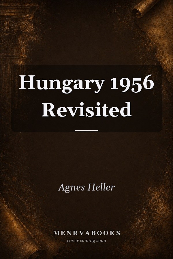 Hungary 1956 Revisited