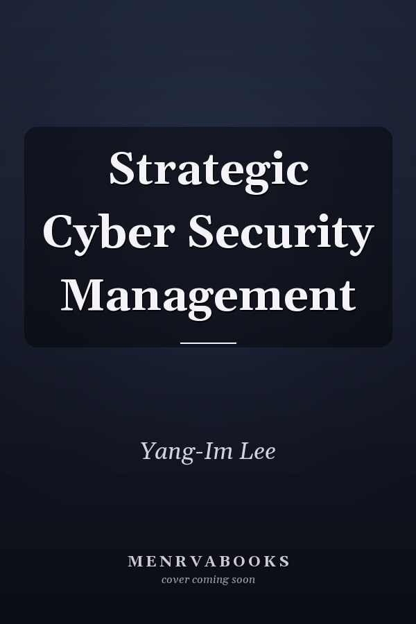 Strategic Cyber Security Management