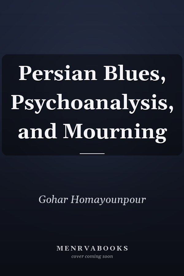 Persian Blues, Psychoanalysis, and Mourning