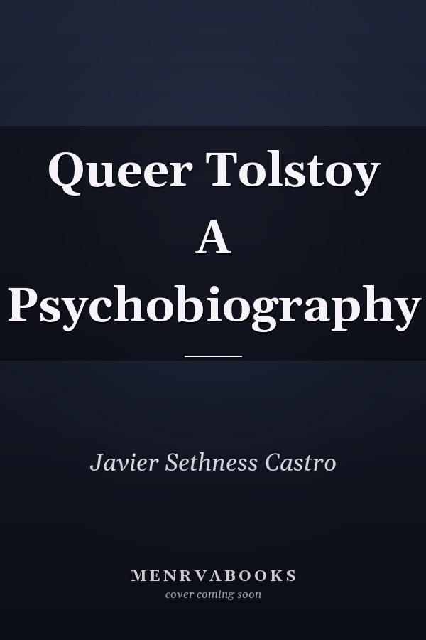 Queer Tolstoy A Psychobiography