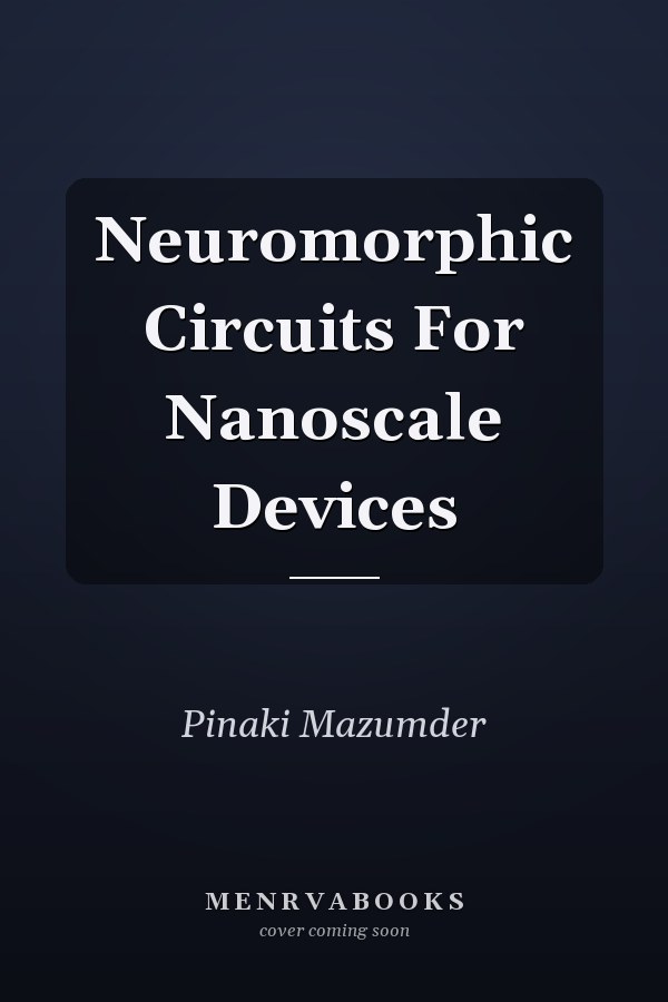 Neuromorphic Circuits For Nanoscale Devices