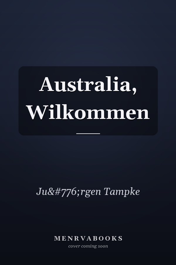 Australia, Wilkommen