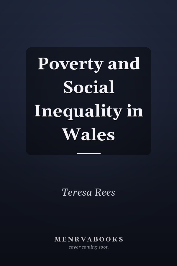 Poverty and Social Inequality in Wales