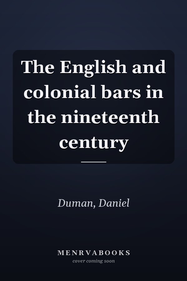 The English and colonial bars in the nineteenth century