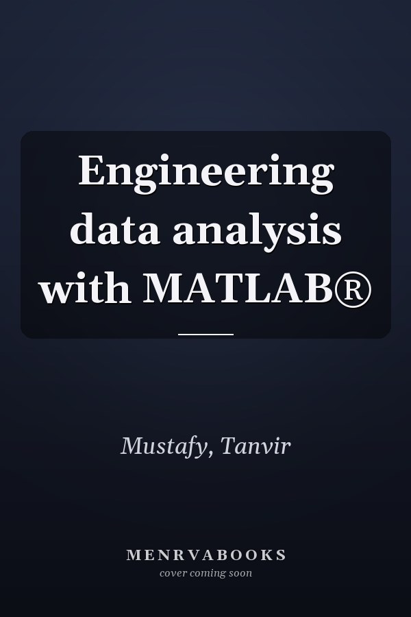 Engineering data analysis with MATLAB®