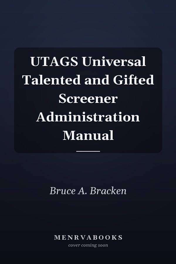 UTAGS Universal Talented and Gifted Screener Administration Manual