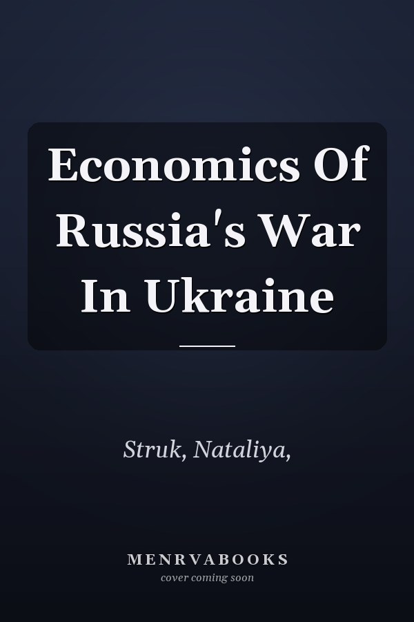 Economics Of Russia's War In Ukraine