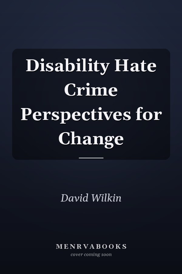 Disability Hate Crime Perspectives for Change