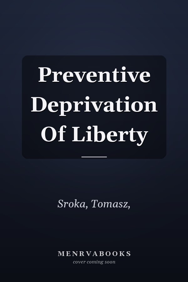 Preventive Deprivation Of Liberty