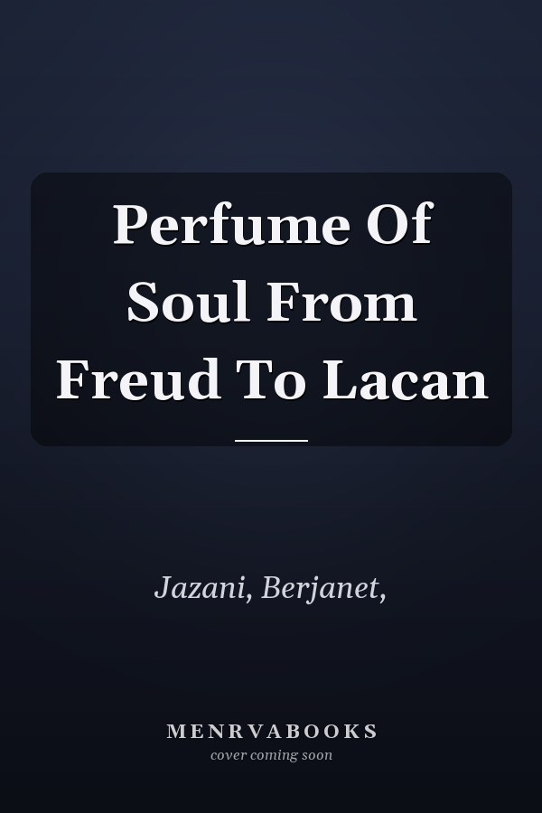 Perfume Of Soul From Freud To Lacan