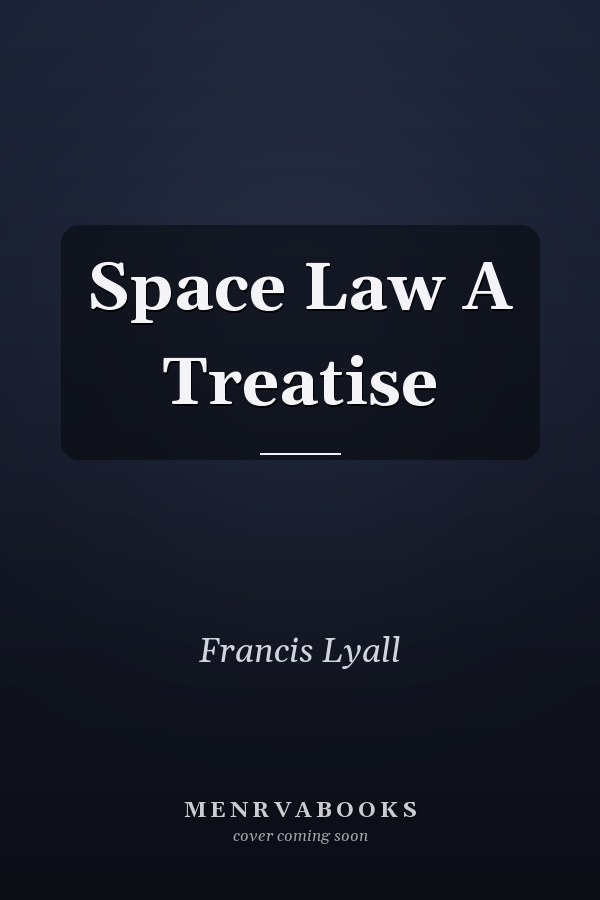Space Law A Treatise