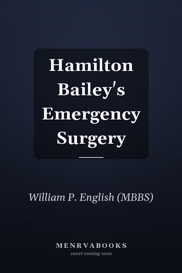 Hamilton Bailey's Emergency Surgery