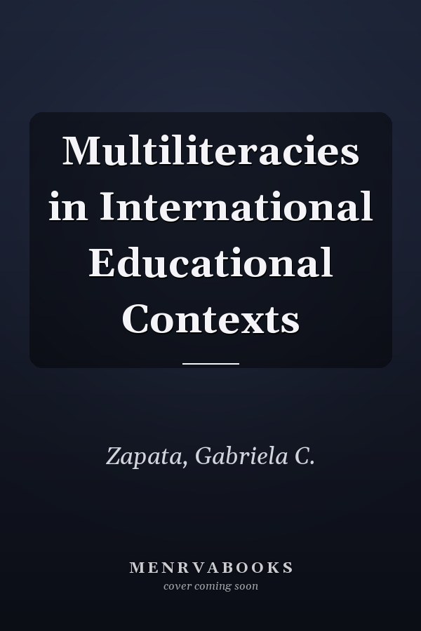 Multiliteracies in International Educational Contexts