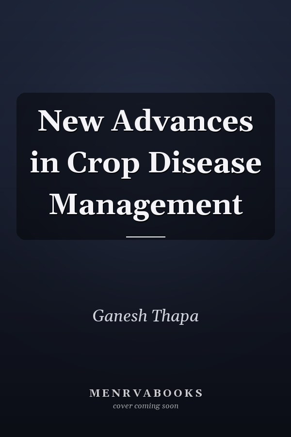 New Advances in Crop Disease Management