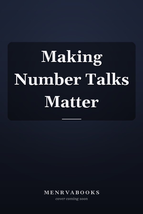 Making Number Talks Matter