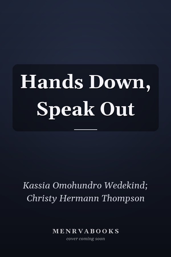 Hands Down, Speak Out