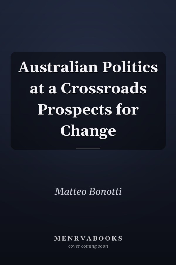 Australian Politics at a Crossroads Prospects for Change