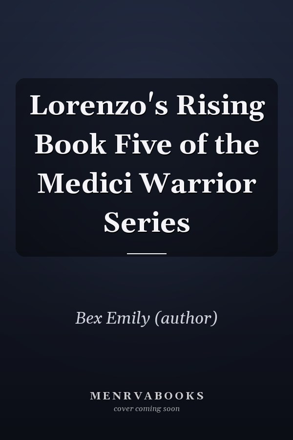 Lorenzo's Rising Book Five of the Medici Warrior Series