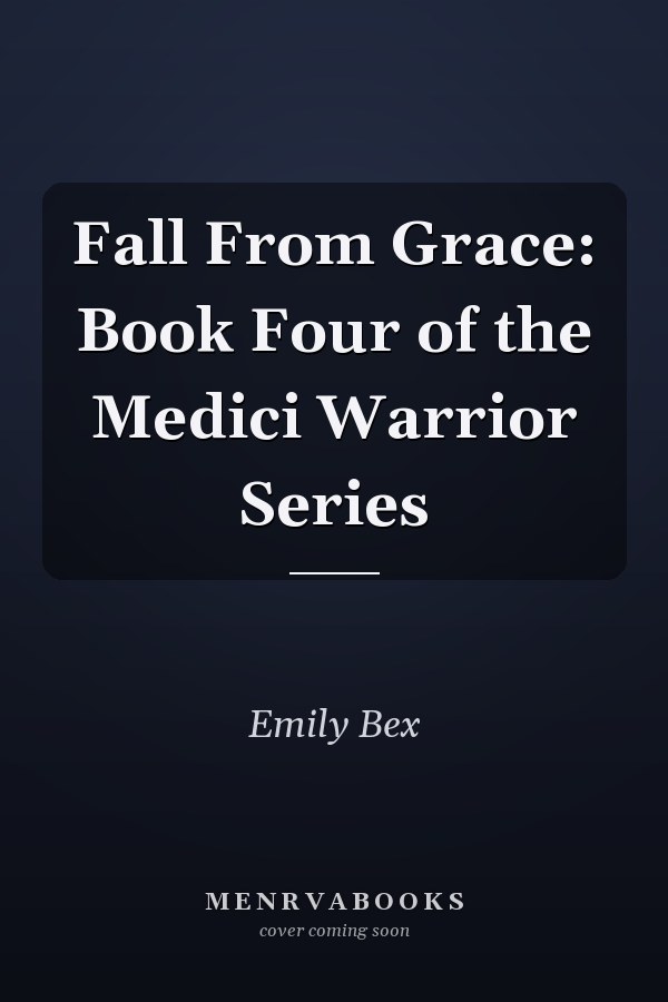 Fall From Grace: Book Four of the Medici Warrior Series