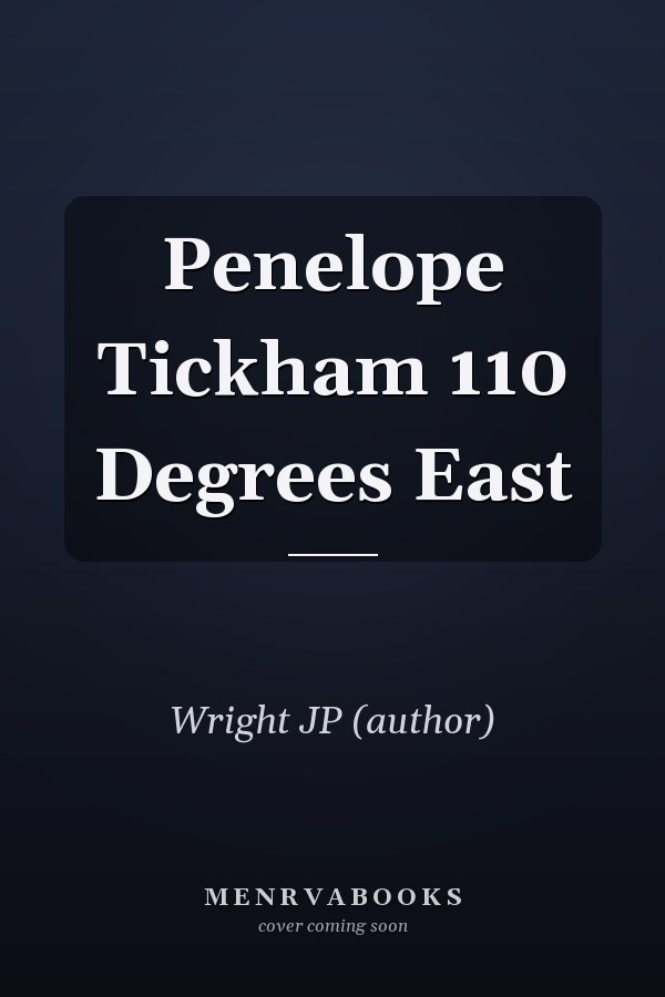 Penelope Tickham 110 Degrees East