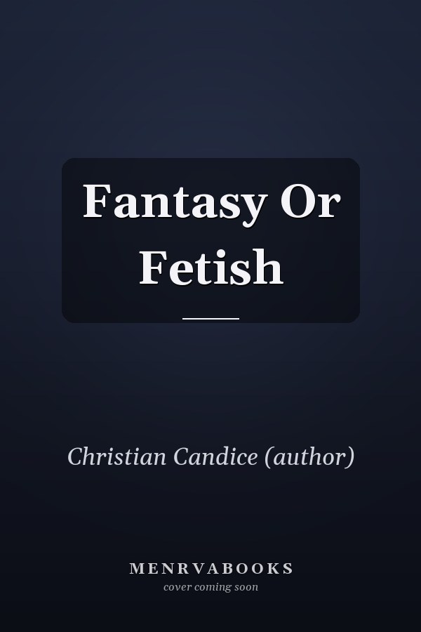 Fantasy Or Fetish