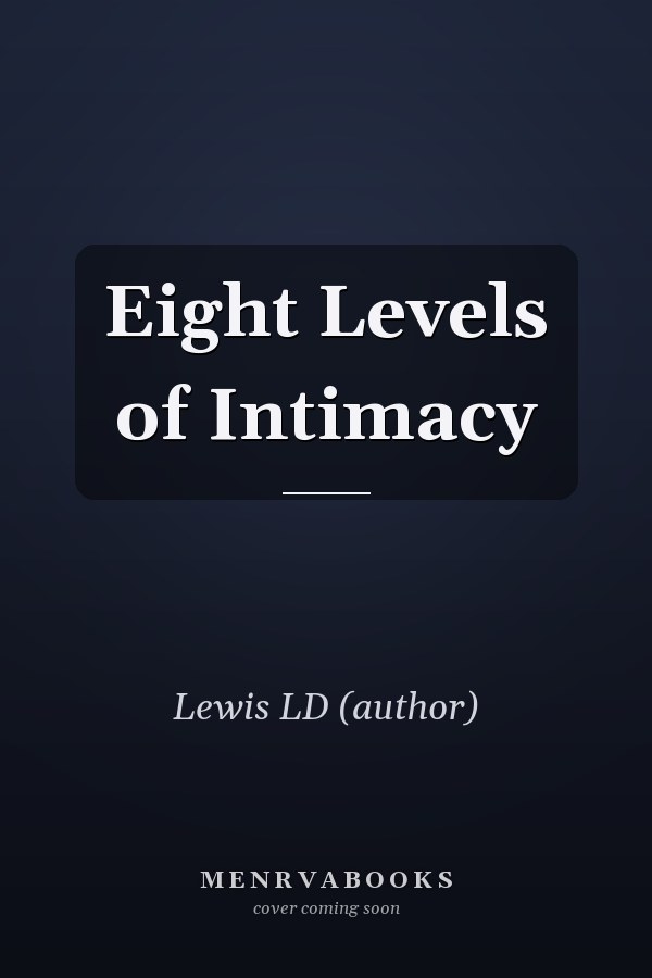 Eight Levels of Intimacy