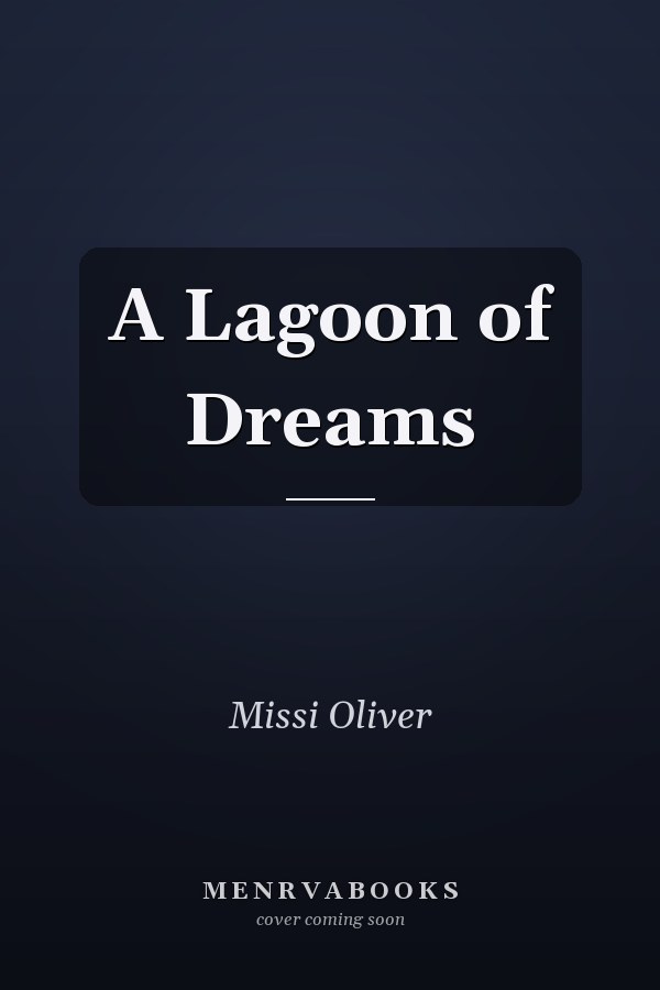 A Lagoon of Dreams