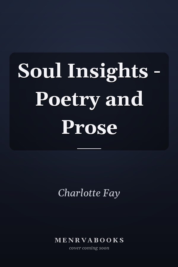 Soul Insights - Poetry and Prose