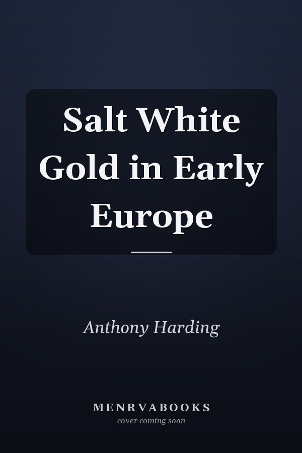 Salt White Gold in Early Europe