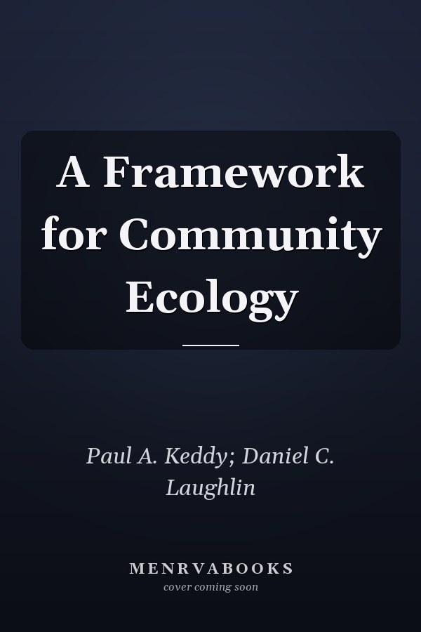 A Framework for Community Ecology