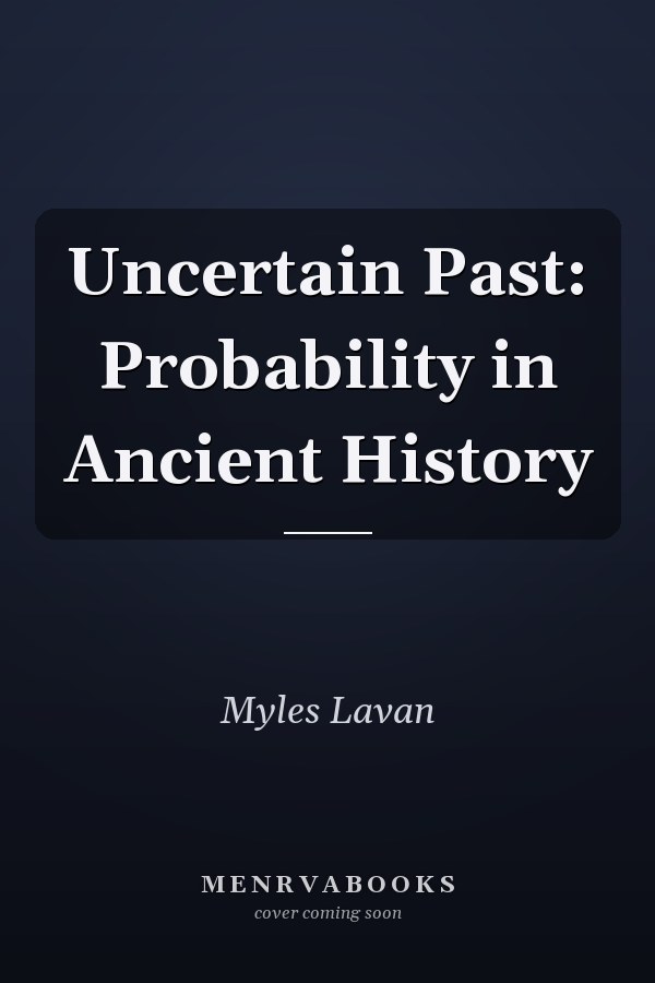 Uncertain Past: Probability in Ancient History