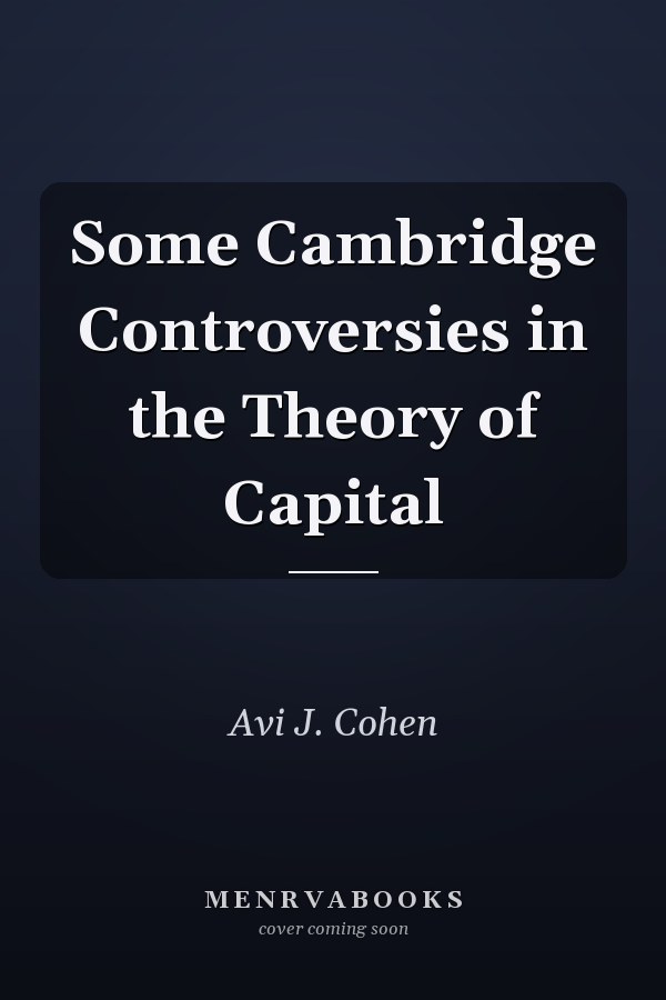 Some Cambridge Controversies in the Theory of Capital