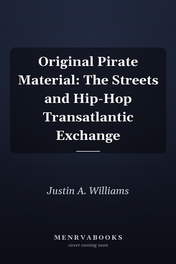 Original Pirate Material: The Streets and Hip-Hop Transatlantic Exchange