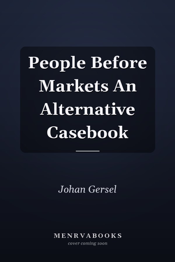 People Before Markets An Alternative Casebook