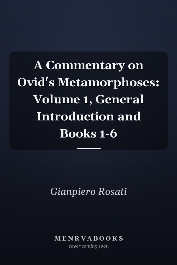 A Commentary on Ovid's Metamorphoses: Volume 1, General Introduction and Books 1-6