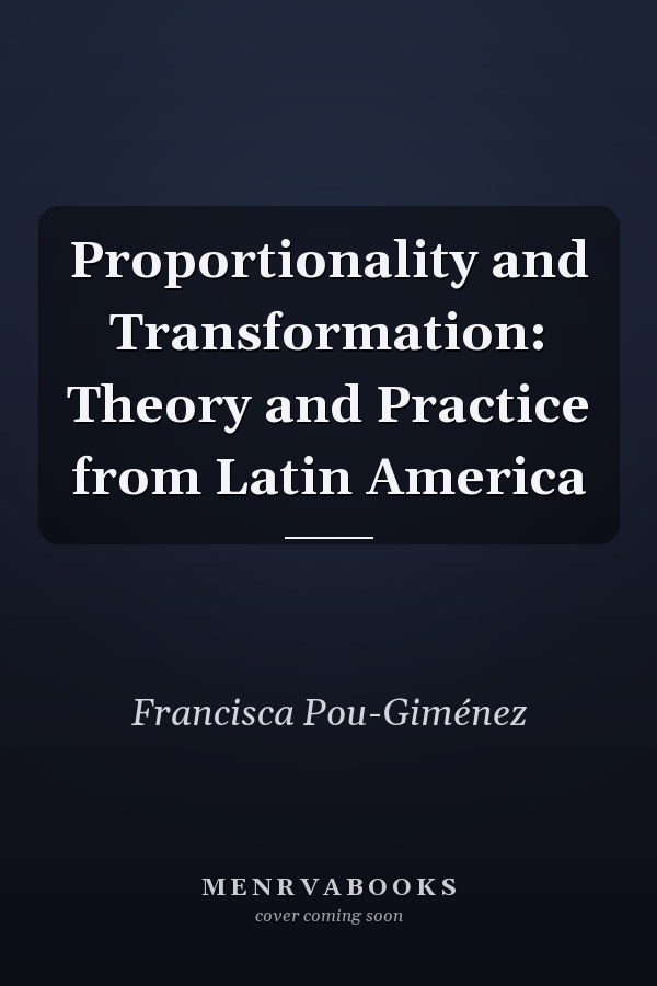 Proportionality and Transformation: Theory and Practice from Latin America